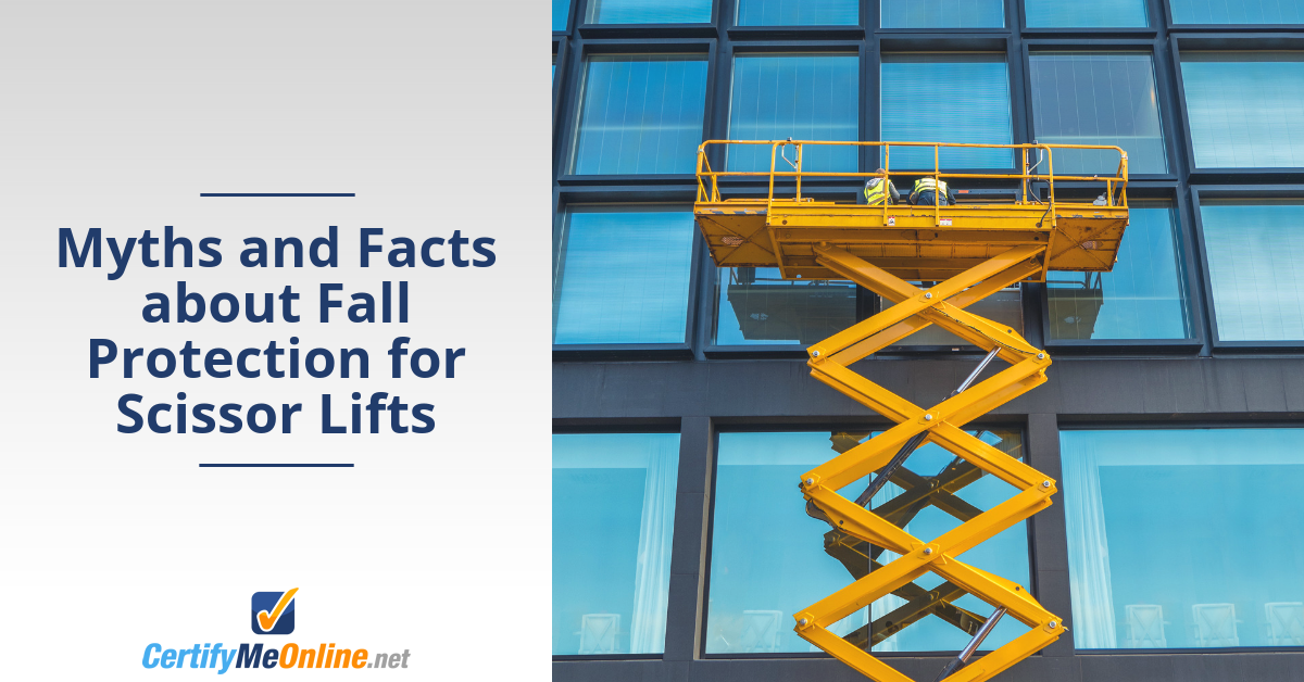 Fall Protection Equipment and Scissor Lifts - Separating Myths from Facts